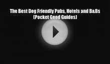 Download The Best Dog Friendly Pubs Hotels and B&Bs