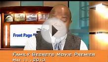 Family Secrets movie premier May 11. 2013 Days Inn Hotel