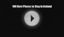 PDF 100 Best Places to Stay in Ireland PDF Book Free