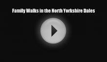 PDF Family Walks in the North Yorkshire Dales Read Online