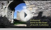 Richmond - the jewel in the heart of North Yorkshire